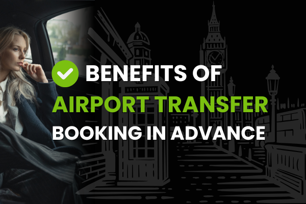 Benefits of Airport Transfer Booking in Advance